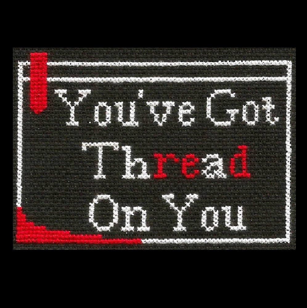 You've Got Thread On You